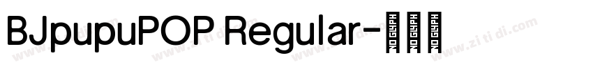 BJpupuPOP Regular字体转换